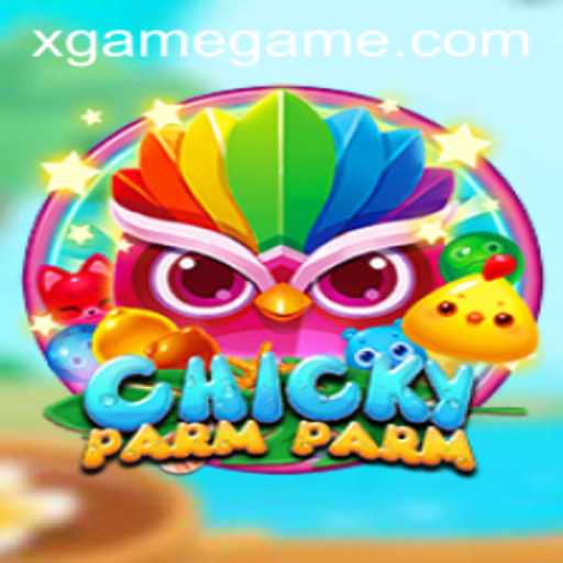 Dive into the Excitement of ChickyParmParm: The New Sensation in the World of XGAME