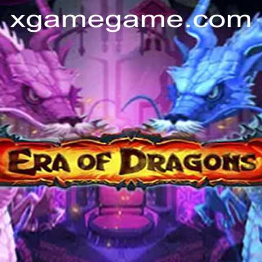 Experience Epic Adventures with EraOfDragons in the World of XGAME
