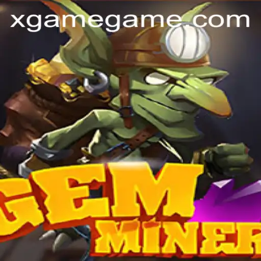 Explore the Exciting World of GemMiner: Uncover Treasures with XGAME