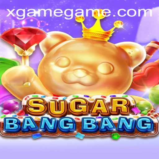 SUGARBANGBANG: An Exciting Adventure in the World of XGAME